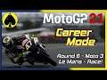 MotoGP 21 - Career Mode - Moto 3 - Round 6 - Le Mans - Race!