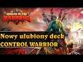 Nowy ulubiony deck - CONTROL WARRIOR - Hearthstone Decks (Forged in the Barrens)