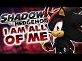 Shadow The Hedgehog - "I Am... All Of Me" (NateWantsToBattle Cover)