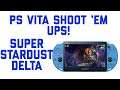 Super Stardust Delta on PS Vita - Shoot 'em ups on PSVita