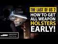 The Last of Us 2 Tips & Tricks - How To Find all Gun Holsters Early | TLOU2 All Holster Locations
