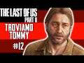 TROVIAMO TOMMY - The Last Of Us 2  - Gameplay ITA - #12
