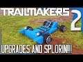 UPGRADES & SPLORIN! | Trailmakers Gameplay/Let's Play E2