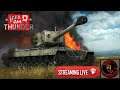 War Thunder Tuesday | LIVE STREAMING - Tanks Realistic Battles