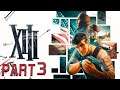 XIII - Remake [Complete Walkthrough - No Commentary] [Part 3/5]  - Gameplay PC