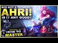 AHRI GOT A "REWORK"... IS IT GOOD? - Iron to Master S10 | League of Legends