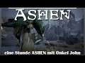 ASHEN – eine Stunde Ashen mit Onkel John