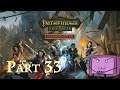 BURN TREEBEARS BURN | Soapie Plays: Pathfinder Kingmaker - Part 33
