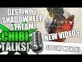 CHIBI TALKS! Destiny 2 SHADOWKEEP Stream! Halloween games, more content!
