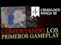 Comentando en ESPAÑOL los PRIMEROS GAMEPLAY de CRUSADER KINGS 3