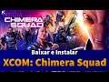Como Baixar e Instalar XCOM: Chimera Squad