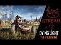 Прохождение Dying Light #12 - DLC The Following - Цена выживания