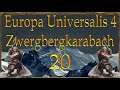 Europa Universalis IV Zwergbergkarabach 20 (Deutsch / Let's Play)