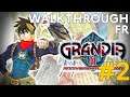[FR] Grandia 2 Remastered walkthrough #2