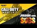 Jugando COD Mobile con SUBS