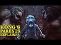 KONG: LORE - THE SAD STORY OF KONG'S PARENTS - BIRTH OF KING KONG EXPLAINED