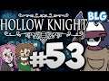 Lets Play Hollow Knight - Part 53 - Back to Godhome