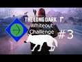 Round and Around | The Long Dark Whiteout Challenge #3