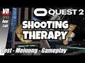 Shooting Therapy / Oculus Quest 2 [App Lab] / Deutsch / First Impression / Spiele / Test