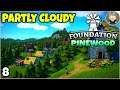 Spending The Gold - Foundation Early Access: 🌲 Pinewood #8