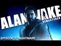 STAY IN THE LIGHT! ► Alan Wake: Remastered [Episode 1 NIGHTMARE]
