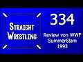 Straight Wrestling #334: Review von WWF SummerSlam 1993
