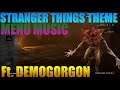 STRANGER THINGS THEME  ft. DEMOGORGON - MENU MUSIC | Dead by Daylight