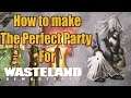The Perfect Party Build for Wasteland Remastered