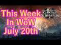 This Week In WoW July 20th