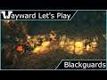 Wayward Let's Play - Blackguards