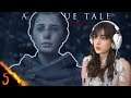 A Way of Roses & All That Remains / A Plague Tale: Innocence / Part 5