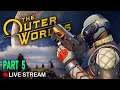 BIG MARAUDER BATTLE! Part 5 of The Outer Worlds Live Stream