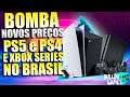 BOMBA !!! NOVOS PREÇOS PS5, PS4 e XBOX SERIES NO BRASIL !!! NOVIDADES IMPORTANTES !!!