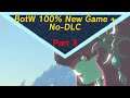 Breath of the Wild 100% New Game + No-DLC Part 3