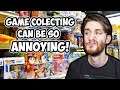 Collecting Games Can Be ANNOYING!
