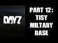 Day Z PS4 Gameplay Part 12: The Push To Tisy Military Base!