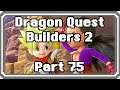 Demonos Plays - Dragon Quest Builders 2 - Part 75