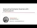 Elasticsearch Skills: Executing Complex Queries with Elasticsearch Course Preview