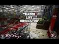 Elf Plays Trader Life Simulator E6! Major Updates and New Stuff Added! Check it out!