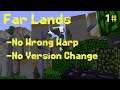 Far Lands in 10 hours (No Wrong Warp, No Version Change) [1#]