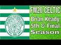 FM20 Celtic FC - #150 - Brian Keady 5th Season - FM 2020 Lets Play #StayHome Stay Safe Play With Me