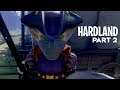 HARDLAND Gameplay Part 2 - EXPLORING