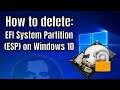 How to delete EFI System Partition (ESP) on Windows 10
