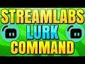 How to Make a Lurk Command with Streamlabs Chatbot