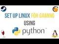 How To Set Up Linux Distributions For Gaming Using Python