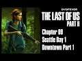 Exploring - Seattle Day 1 Downtown Part 1 - The Last Of Us Part II Chapter 9 - PS4 (1080p 60fps)