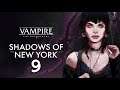 Let's play Vampire the Masquerade: Shadows of New York [BLIND] #9 - Media empire