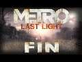 METRO Last Light gameplay ESPAÑOL (EL FINAL) 😢👋