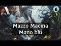 Mono blu Macina, il mazzo dell'avversario giù in fondo al mar [Magic Arena Ita]