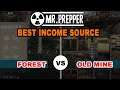 Mr. Prepper - Which is the best income source ? The forest or the Old mine? Let's find out !
